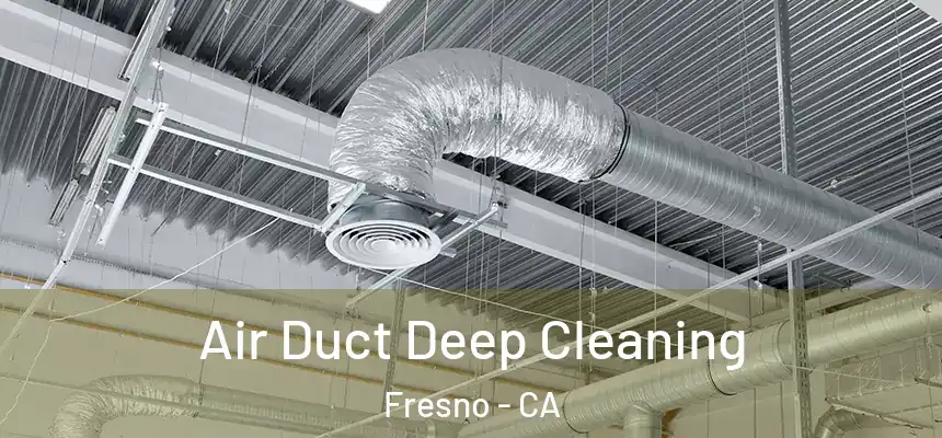 Air Duct Deep Cleaning Fresno - CA