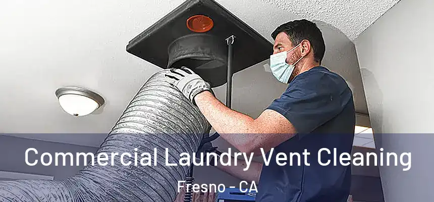  Commercial Laundry Vent Cleaning Fresno - CA
